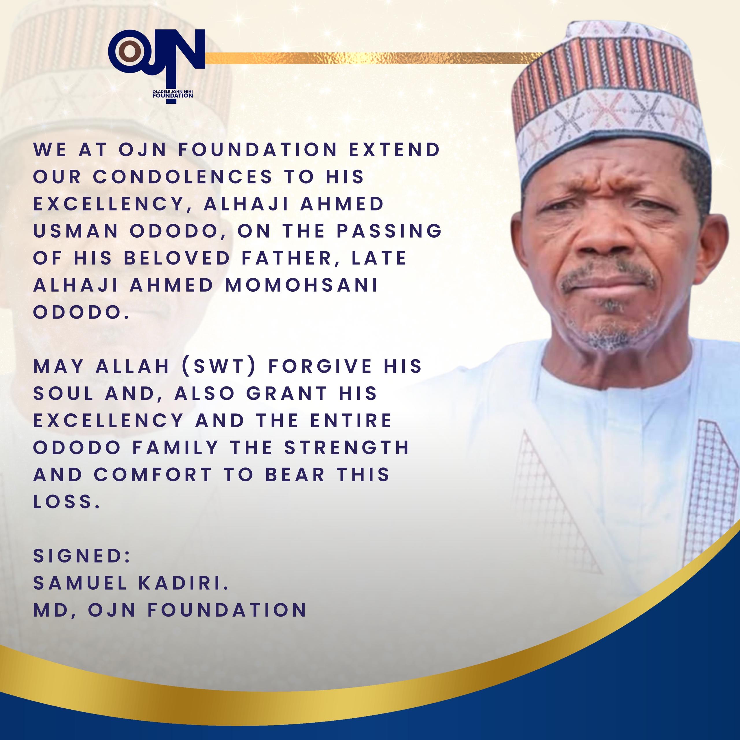 “OJN Foundation Commiserates with Governor Ahmed Usman Ododo Over Father’s Demise”') }}